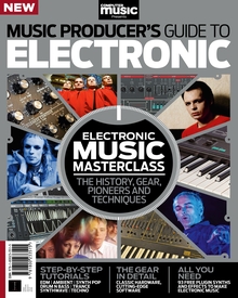 The Music Producer's Guide to Electronic Music