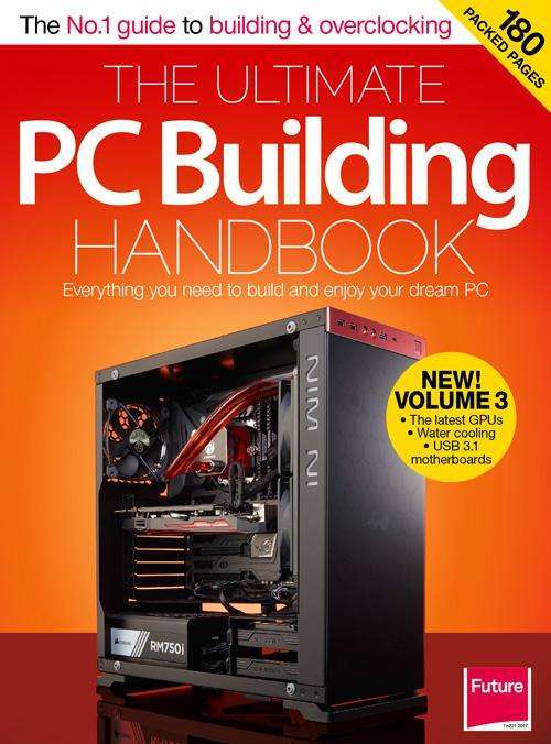 The Ultimate PC Building Handbook: Volume 3