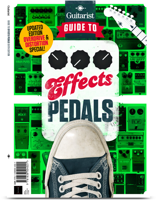 The Guitarist's Guide to Effects Pedals (6th Edition)